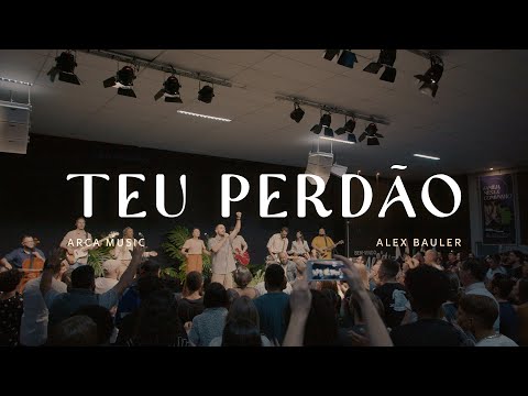 Teu Perdão - Arca Music