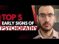 TOP 5 Early SIGNS Of PSYCHOPATHY