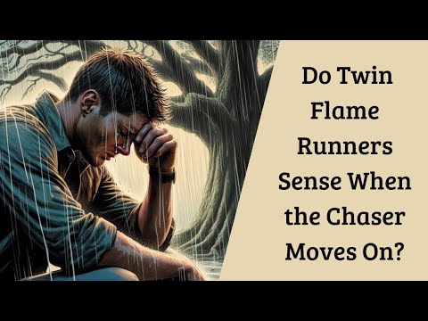 Do Twin Flame Runners Sense When the Chaser Moves On?