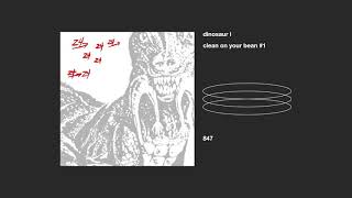 dinosaur l _ clean on your bean #1