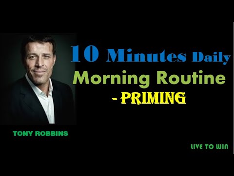 Tony Robbins: 10 Minutes Daily Morning Routine - PRIMING (Tony Robbins Motivation)
