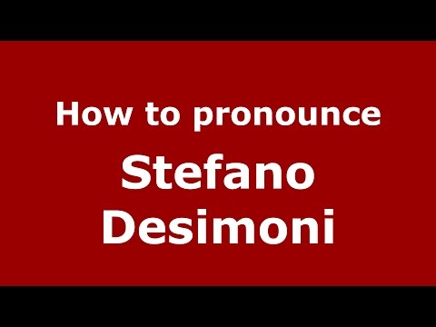 How to pronounce Stefano Desimoni (Italian/Italy)  - PronounceNames.com