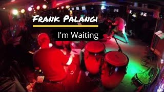 I'm Waiting Live - Frank Palangi - Acoustic CD Release Show