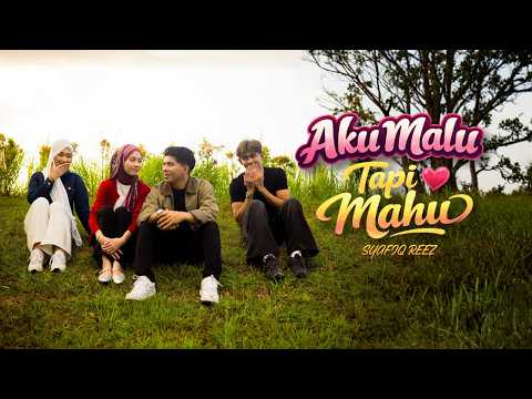 Syafiq Reez - Aku Malu Tapi Mahu ( Official Music Video )