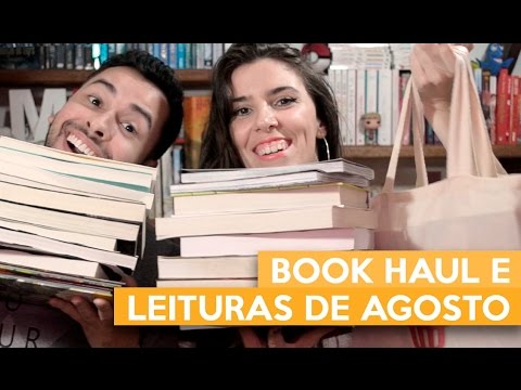 BOOK HAUL E LEITURAS DE AGOSTO | Admirável Leitor
