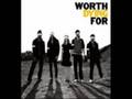 Worth Dying For - Unafraid 