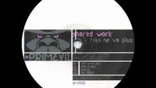 Shared Work - Rien Ne Va Plus