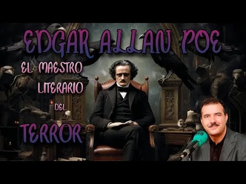 EDGAR ALLAN POE, el maestro literario del TERROR.