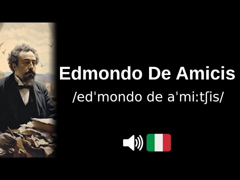 How to pronounce Edmondo De Amicis (CORRECTLY!)