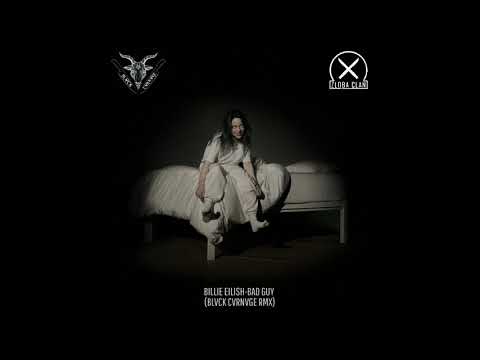 Billie Eilish - Bad Guy (BLVCK CVRNVGE RMX)