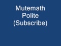 Mutemath - Polite 