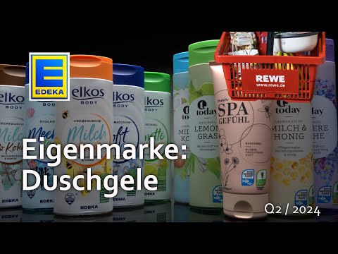 Produktcheck: Edeka / Rewe Duschgele Q2/2024 - Mehr als ein haul