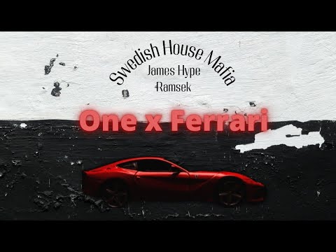 One X Ferrari - Swedish House Mafia vs James Hype (Ramsek edit)