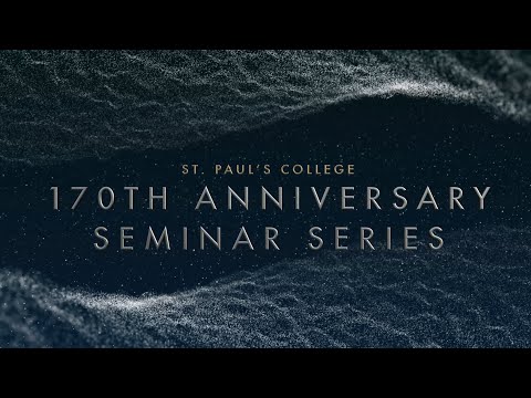 St Paul’s College 170th Anniversary Seminar Series
