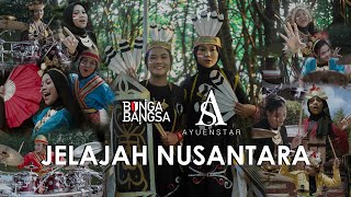 Download lagu BUNGA BANGSA X AYUENSTAR - JELAJAH NUSANTARA mp3 Download lagu BUNGA BANGSA X AYUENSTAR - JELAJAH NUSANTARA mp3