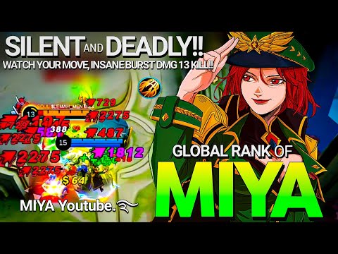 Watch Your Move!! Insane Burst Damage 13 Kill!! Global Rank of Miya MIYA Youtube.࿐ - Mobile Legends