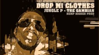 JUNGLE P - DROP MI CLOTHES