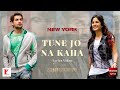 Tune Jo Na Kaha Lyrics BhaNee Lyrics