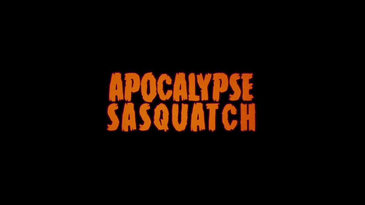 Apocalypse Sasquatch | A Proof of Concept | Go Films
