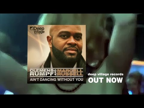 Clemens Rumpf & Marcell Russell -  Ain't Dancing Without You(Funky House Edit)