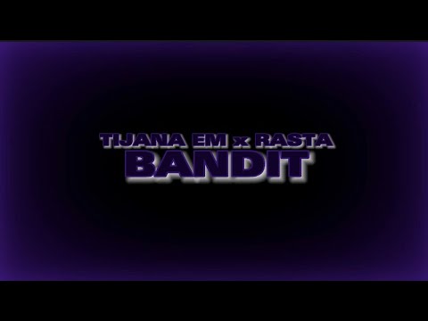 TIJANA EM x RASTA - BANDIT (Tekst / Lyrics)
