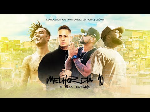 Melhor Dia 10 | A Rua Ensina - Marcos Baroni, Mc Hariel, Edi Rock e Clovis Pinho (VideoclipeOficial)