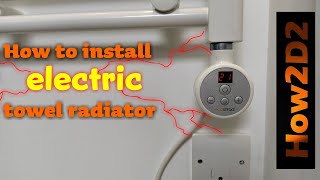 Pre-filled electric towel bathroom  radiator installation and hard wiring