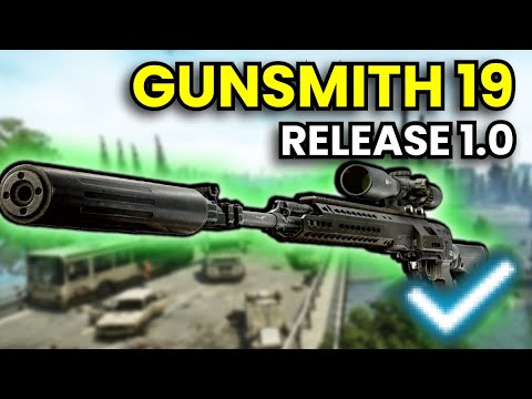 Gunsmith Part 19 - RELEASE 1.0 Guide | Escape From Tarkov
