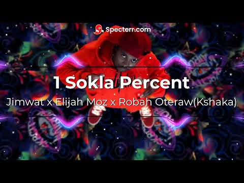 1 Sokla Percent(Visualizer)- Jimwat x Elijah Moz x Robah Oteraw(Kalamashaka)