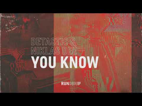 BETASTIC & Niklas Dee - You Know
