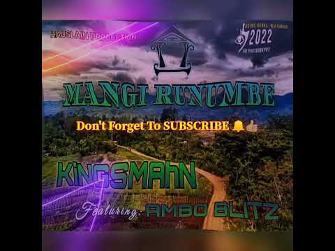 MANGI RUNUMBE - KiNGSMAhN Ft. AMBO BLITZ