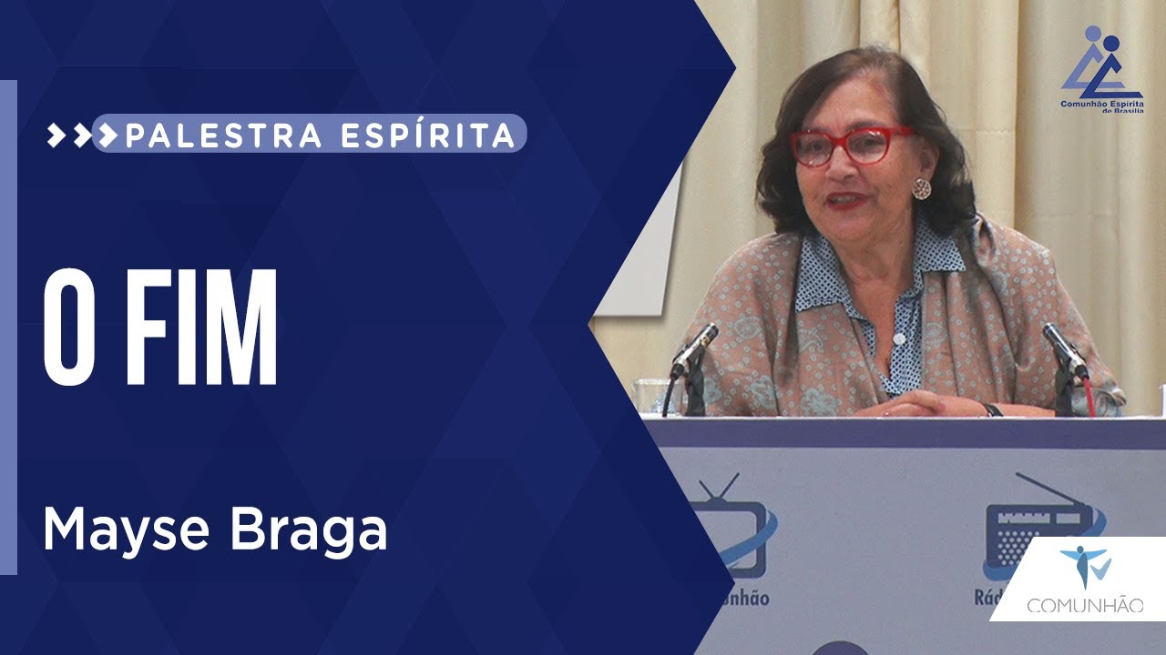 Mayse Braga | O FIM (PALESTRA ESPÍRITA)