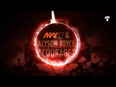 AKay47 & Alyson Joyce - Courage mp3