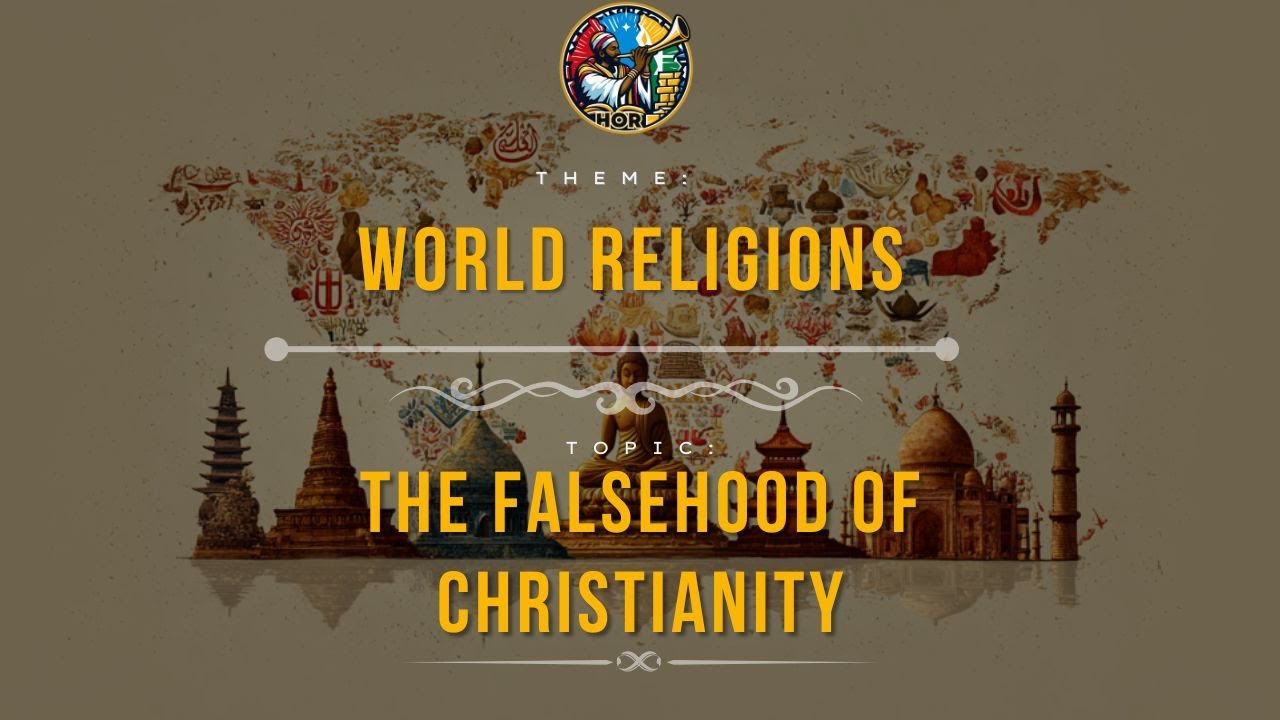 The Falsehood of Christianity | World Religions