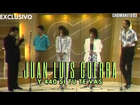 JUAN LUIS GUERRA Y 440 - Si Tu Te Vas - Elena (80's)