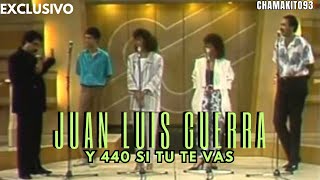 JUAN LUIS GUERRA Y 440 - Si Tu Te Vas - Elena (80&#39;s)