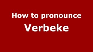 How to pronounce Verbeke