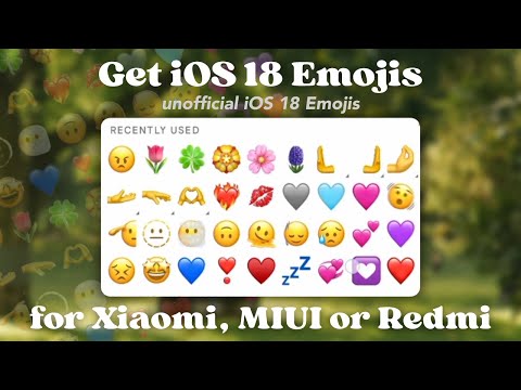 Get unofficial iOS 18 Emojis on Xiaomi (HyperOS/MIUI) and Redmi devices