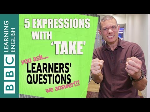 take」を使った表現5選 - 学習者の質問 (5 expressions with ‘take’ - Learners' Questions)