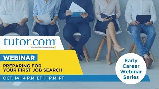 Preparing for Your First Job Search | Early Career Webinar Series | Fall 2025 | Tutor.com