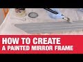 How To Create a Painted Mirror Frame – Ace Hardware How To Create a Painted Mirror Frame – Ace Hardware