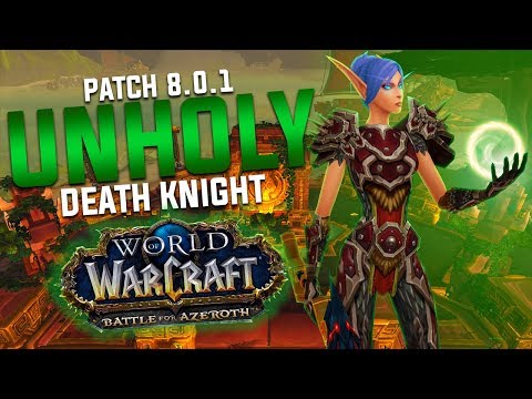 UNHOLY DK GUIDE - Battle for Azeroth 8.0.1 [PVE]