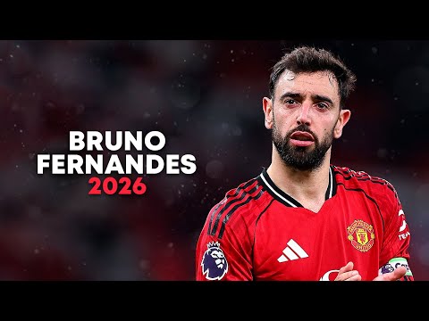 Bruno Fernandes 2026 - World Class Midfielder | Skills, Goals & Assists | HD