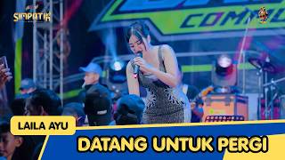 Download lagu LAILA AYU - DATANG UNTUK PERGI - SIMPATIK MUSIC - PEMUDA GARDAN - BEBEL PEKALONGAN - KLK AUDIO mp3