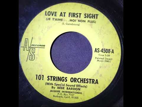 (Unrestored) 101 Strings Orchestra – Love At First Sight (Je T'Aime...Moi Non Plus)