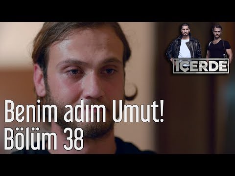 İçerde 38. Bölüm - Benim Adım Umut!