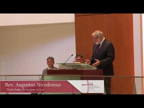Rev. Augustus Nicodemus Romanos 12: 1-2 09-09-2018