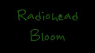 Radiohead - Bloom (Lyrics)