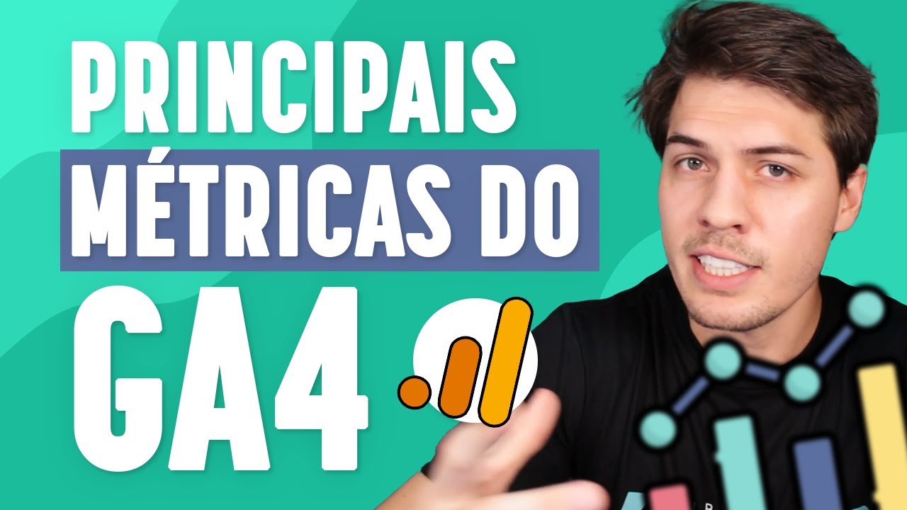 AS 9 PRINCIPAIS MÉTRICAS do Google Analytics 4 (GA4)