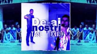 Tase ft. Ektro - De-ai Nostri